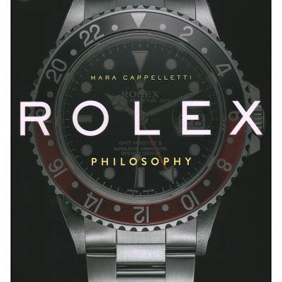 rolex philosophy mara cappelletti|Rolex Philosophy by Mara Cappelletti, Hardcover .